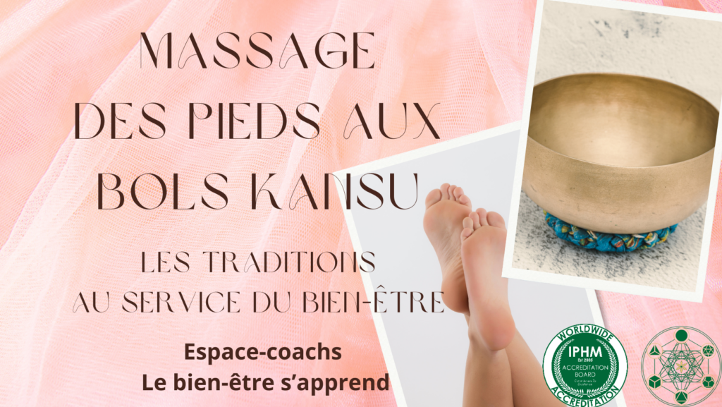 Massage Pieds Aux Bols Kansu Formation Verlaine Espace