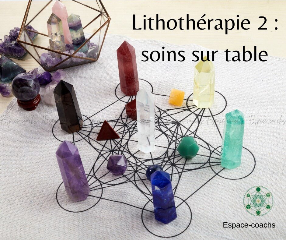 Lithothérapie 2 : approfondissement et soins sur table - Formation 27.4.23