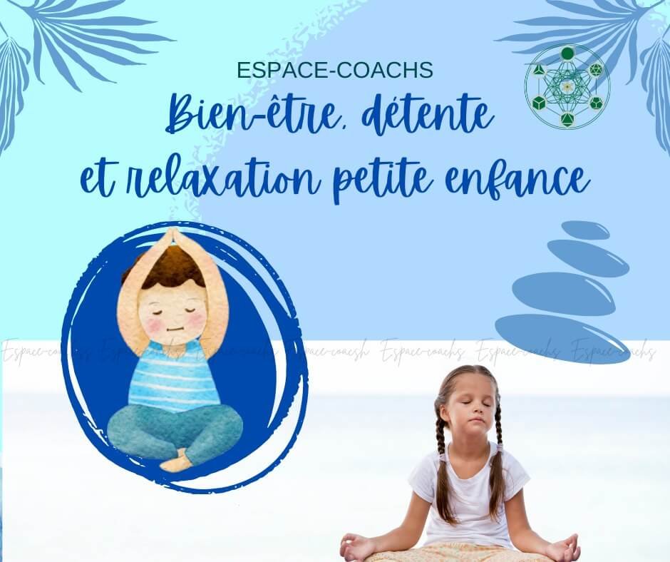 Détente, Relaxation et bien-être petite enfance - Formation 13+14+20+21/5/23