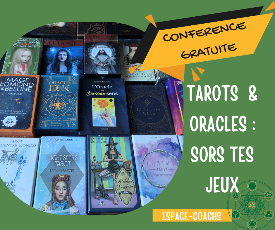 Conférence en ligne gratuite "Tarots & oracles : sors tes jeux !"  15/6/23