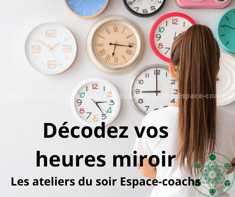 Atelier pratique : Décodez vos heures miroirs : atelier certifiant 25/9/23