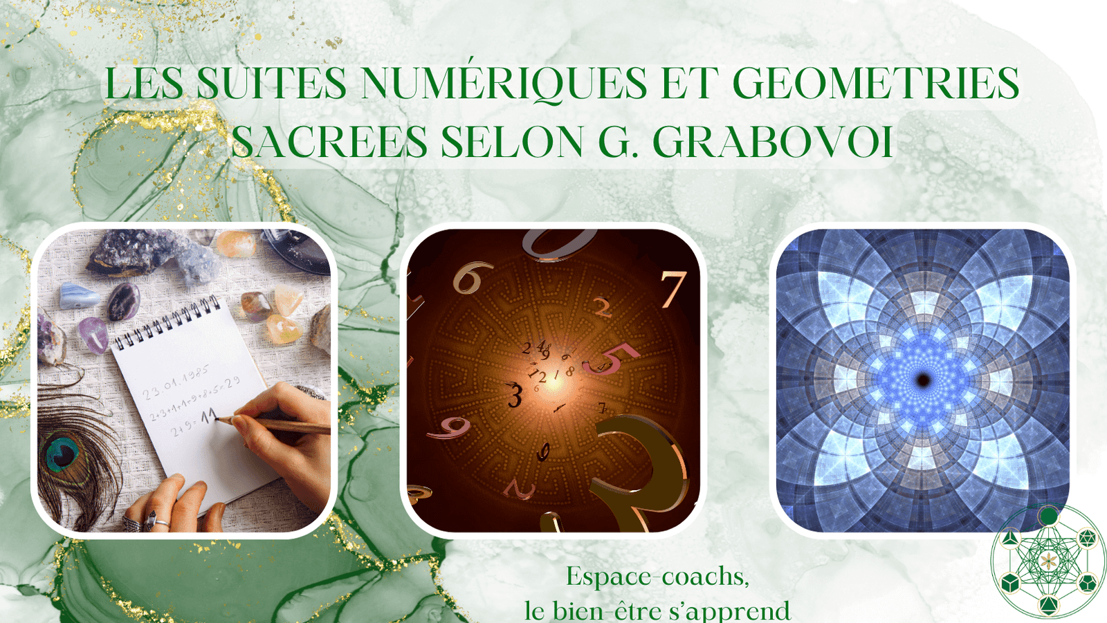 Les séries numériques & géométrie sacrée selon G. Grabovoï  - Formation 7+14.6.24