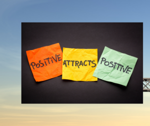 La loi d'attraction - Comment attirer le positif