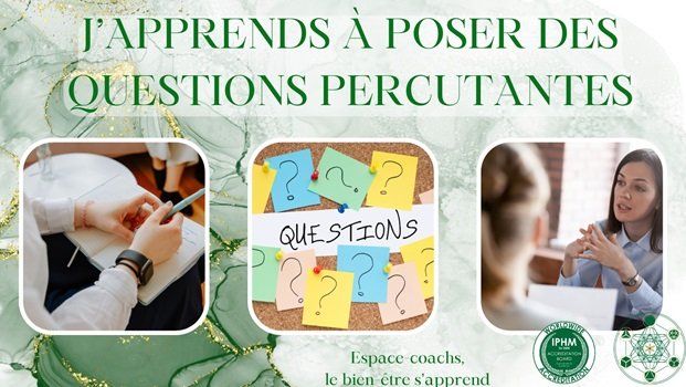 J’apprends à poser des questions percutantes  - Atelier 1/11/24 à Verlaine