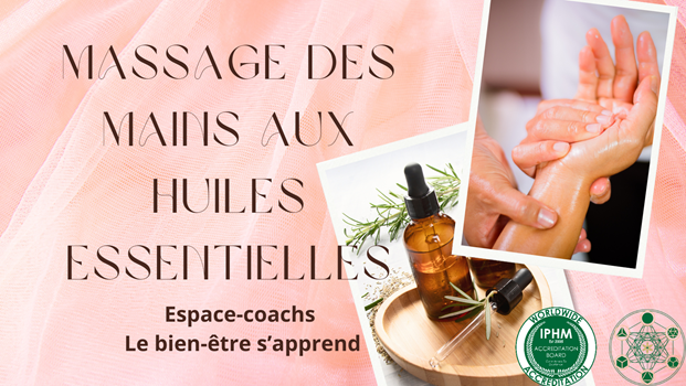 Massage des mains aux huiles essentielles - Formation  15/9/24 à Verlaine