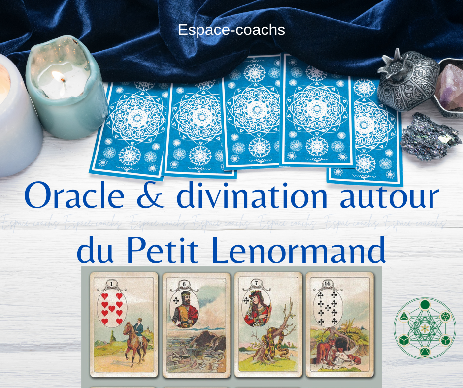 Oracle et divination autour du petit Lenormand - Formation 13/8/23