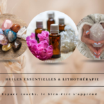 Synergie huile essentielle et lithothérapie - Formation 17/7/24 à Vielsalm