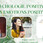 Psychologie positive - jour 2  : les émotions positives - Formation 25/3/25 à Verlaine