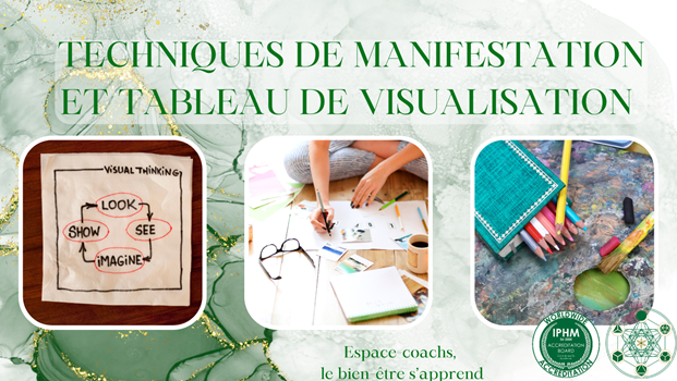 TECHNIQUES DE MANIFESTATION ET TABLEAU DE VISUALISATION - Formation 28/1/25 à Verlaine